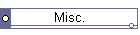 Misc.