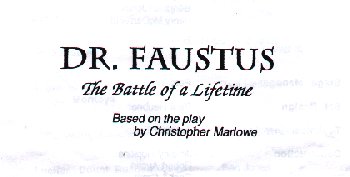 Doctor Faustus-- the Battle of a Lifetime