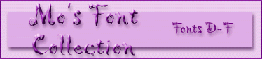 Mo's Font Collection: D-F