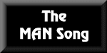 The MAN Song