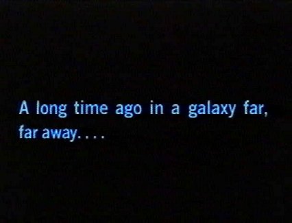 A long time ago in a galaxy far, far away......