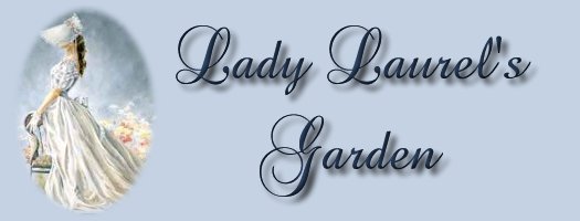 Welcome To Lady Laurel's Garden