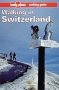 Lonely Planet Walking Guide to Switzerland - FROM AMAZON.COM