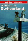 Lonely Planet Walking Guide to Switzerland