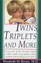 [Twins, triplets and More]