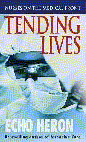 [Tending Lives]