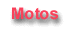 Motos