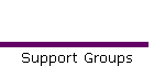 Support Groups