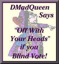 DMadd Hatters are against Blind Voting