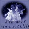 Shadow of Sorrow: MND