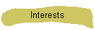 Interests