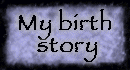 My birth story