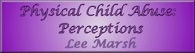 Physical Child Abuse: Perceptions