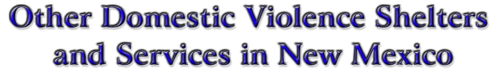 Other Domestic Violence Shelters & Services in New Mexico