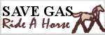 Save Gas Ride a Horse graphic