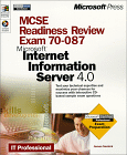 Microsoft MCSE Readiness Review Exam 70-087 Microsoft Internet Information Server 4.0 (1999)