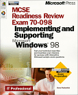 Microsoft MCSE Readiness Review Exam 70-098: Implementing And Supporting Windows 98 (1999)