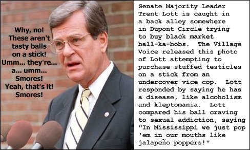 Trent Lott Caught Eating Black Market Balls-On-A-Stick!