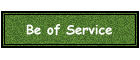 Be of Service