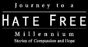 Journey to a Hate Free Millennium