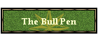 The Bull Pen