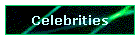 Celebrities