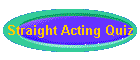 Straight Acting Quiz