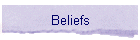 Beliefs