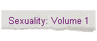 Sexuality: Volume 1