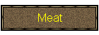 Meat