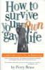 How to Survive Your Own Gay Life