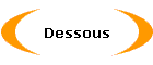 Dessous