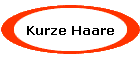 Kurze Haare