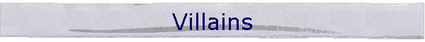 Villains