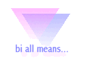 Bi All Means