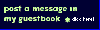 Post a Message in My Guestbook!