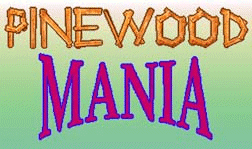 PINEWOODMANIA.gif (29661 bytes)