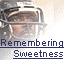 REMEMBERING SWEETNESS