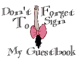 Don't forget to sign my guestbook!