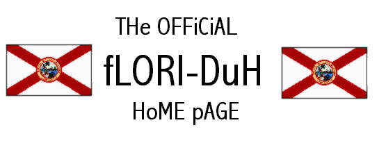 Welcome to Flori-Duh!