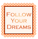 sign follow your dreams