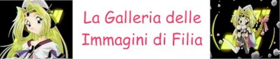 La Galleria delle Immagini di Filia-chan 