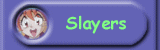 Slayers